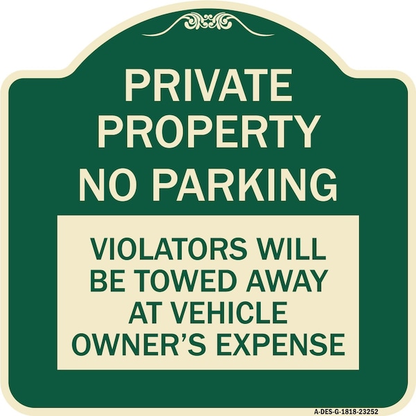 Signmission Private Property No Parking Violators Will Be Towed Away at Vehicle Owners Expense, G-1818-23252 A-DES-G-1818-23252 - main